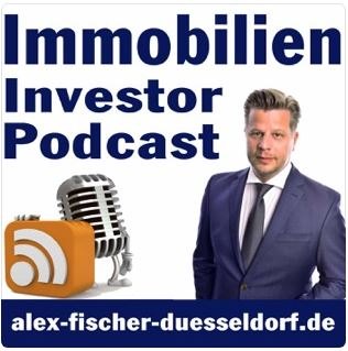 Alex Fischer Duesseldorf - Podcast - Immobilien Investor Podcast.