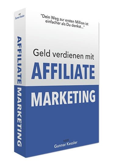 [kostenloses eBook] Gunnar Kessler: „Geld verdienen mit Affiliate Marketing“