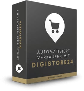 Automatisiert verkaufen mit Digistore24 von Oliver Schmuck
