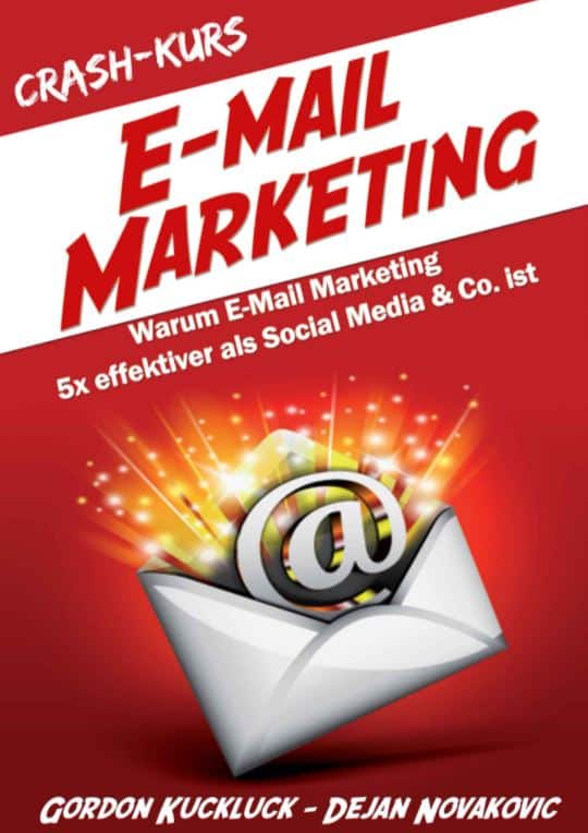 eBook: Crash-Kurs E-Mail-Marketing: Warum E-Mail-Marketing 5x effektiver als Social Media & Co. ist