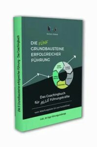 "Die 5 Grundbausteine erfolgreicher Führung" - Coachingbuch von Barbara Nowak.
