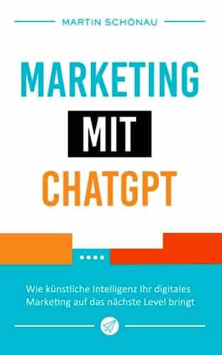 GPT-Powered Marketing: Erreichen Sie mit künstlicher Intelligenz neue Marketing-Höhen!