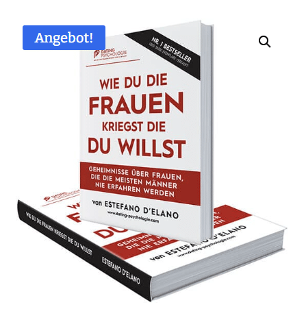 Die Geheimnisse von Estefano d’Elano: Erfolgreich Frauen kennenlernen und Beziehungen aufbauen!