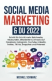 Vom Anfänger zum Experten: Social Media Marketing auf den größten Plattformen – Meine Erfahrung mit ‚Social Media Marketing & DU 2022