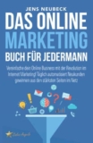 Das ultimative Handbuch für erfolgreiches Online Marketing! Führen Sie Ihr Business zum Erfolg im digitalen Zeitalter