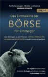 Erfolgreich an der Börse: Die ultimative Anleitung für Einsteiger – Aktien, Fonds, ETFs, Anleihen & Rohstoffe